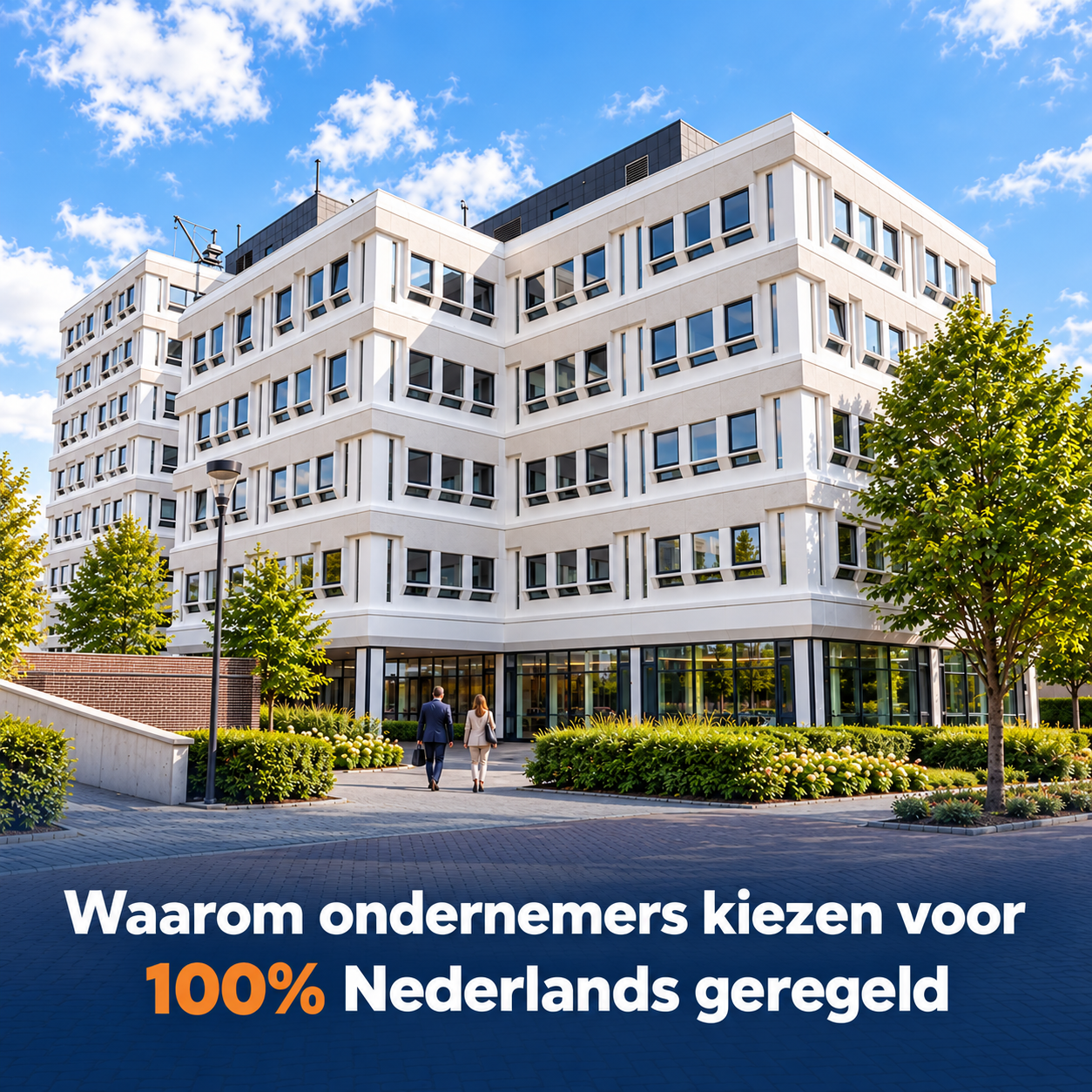 Waarom ondernemers kiezen voor 100% Nederlands geregeld